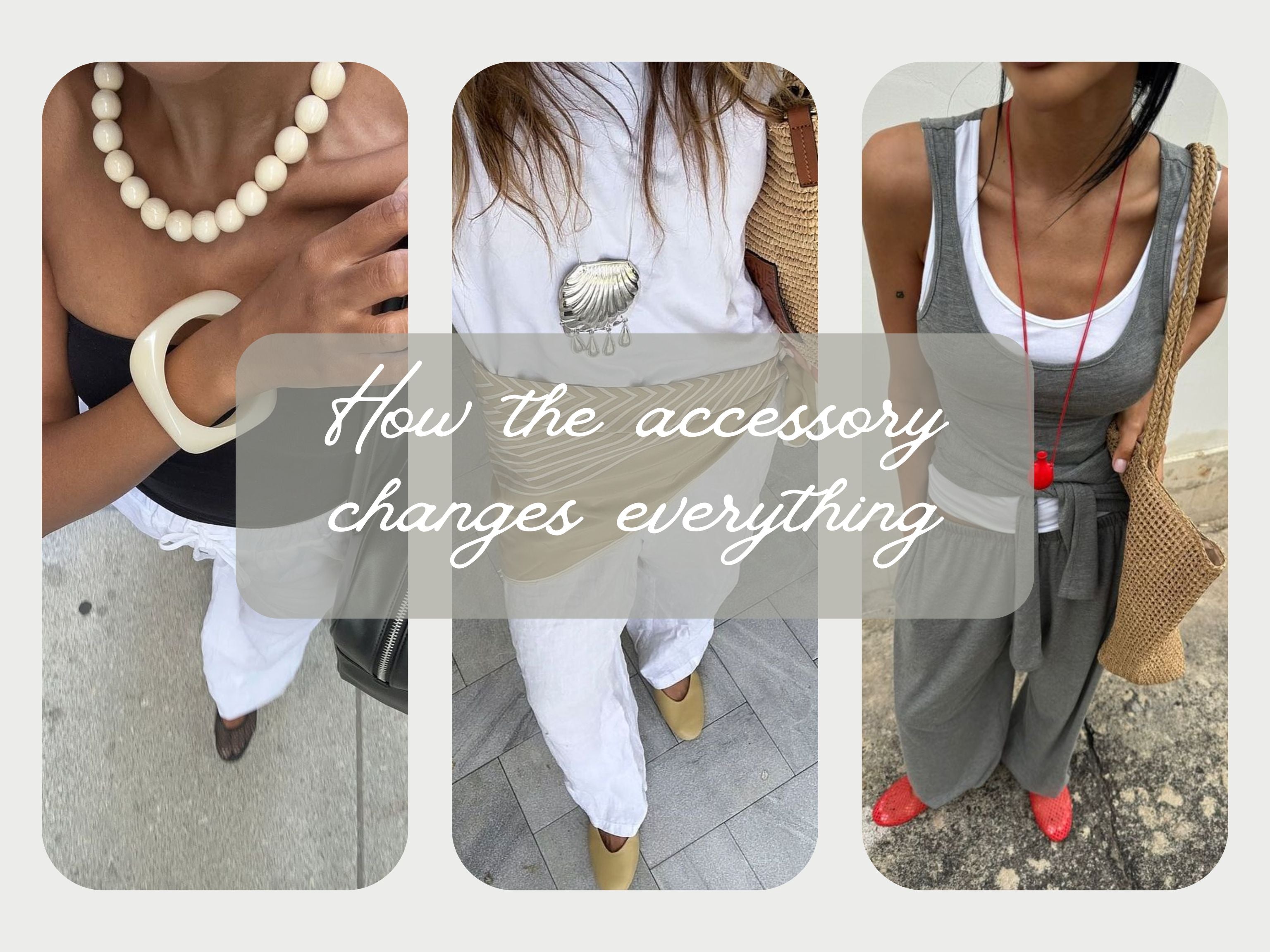 COMMENT L'ACCESSOIRE CHANGE TOUT